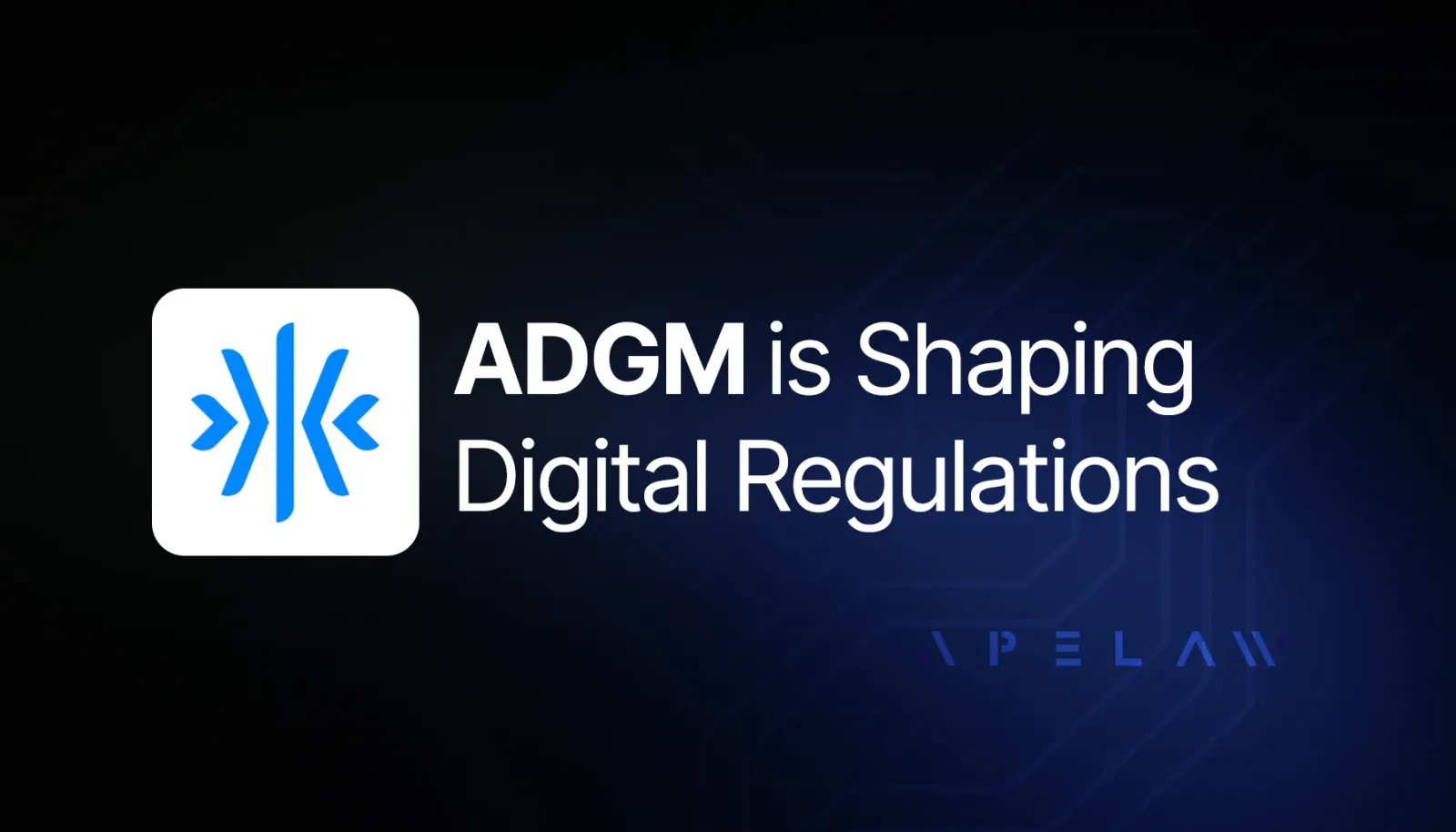 Graphic reading ‘ADGM is Shaping Digital Regulations’ beside the ADGM logo.