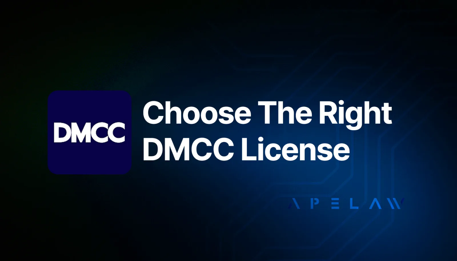 Graphic reading ‘Choose The Right DMCC License’ beside the DMCC logo.