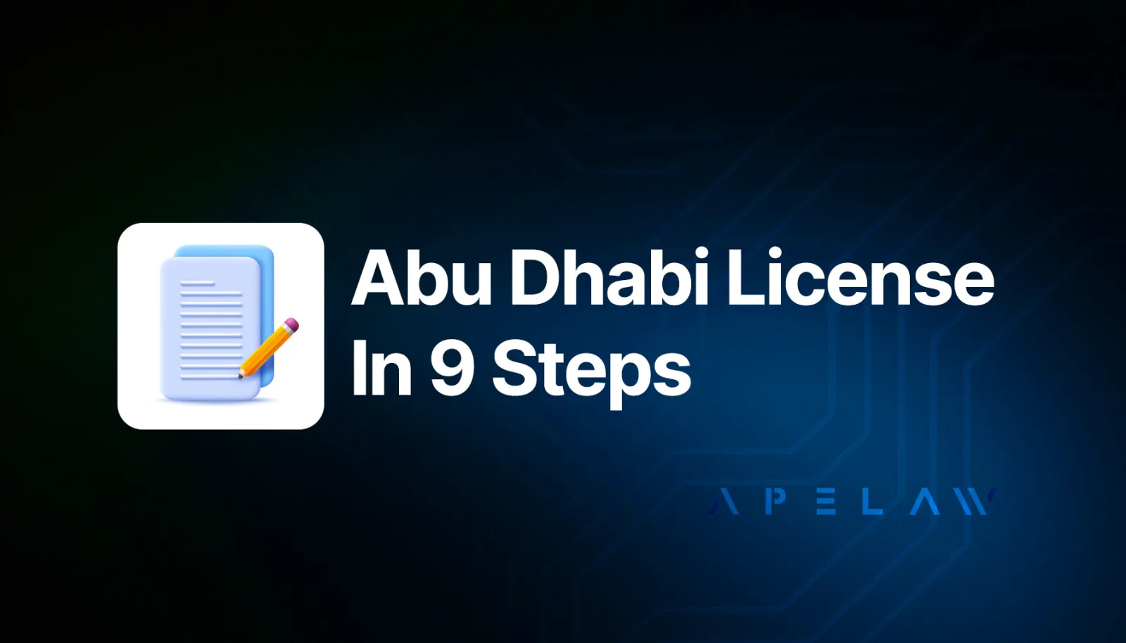Graphic reading ‘Abu Dhabi License in 9 Steps’ with a document icon.
