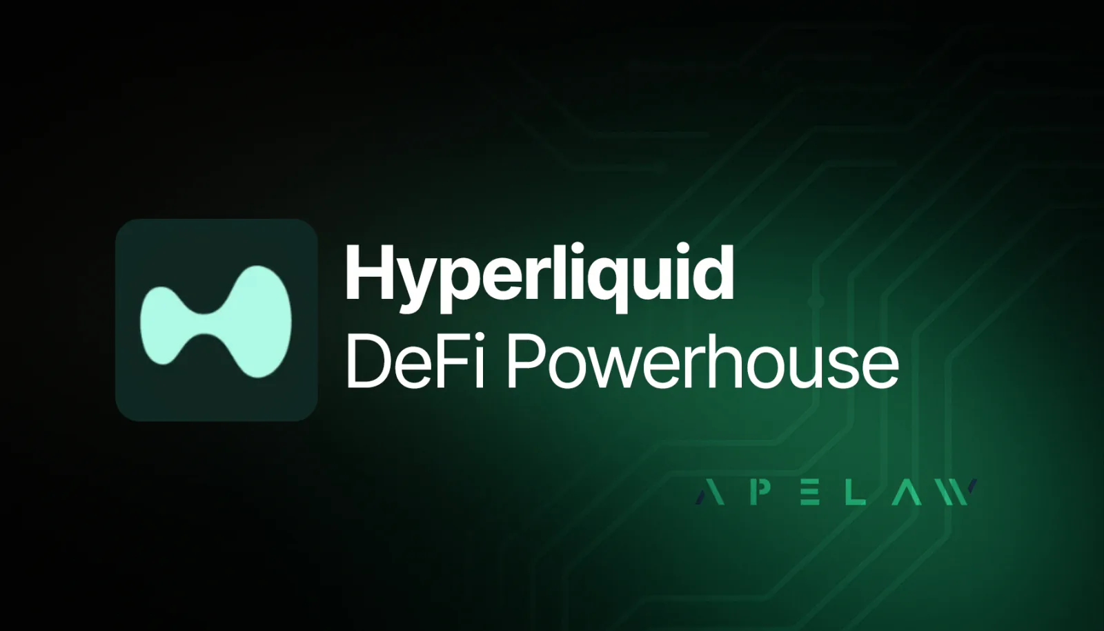 Graphic reading ‘Hyperliquid DeFi Powerhouse’ with the Hyperliquid logo.