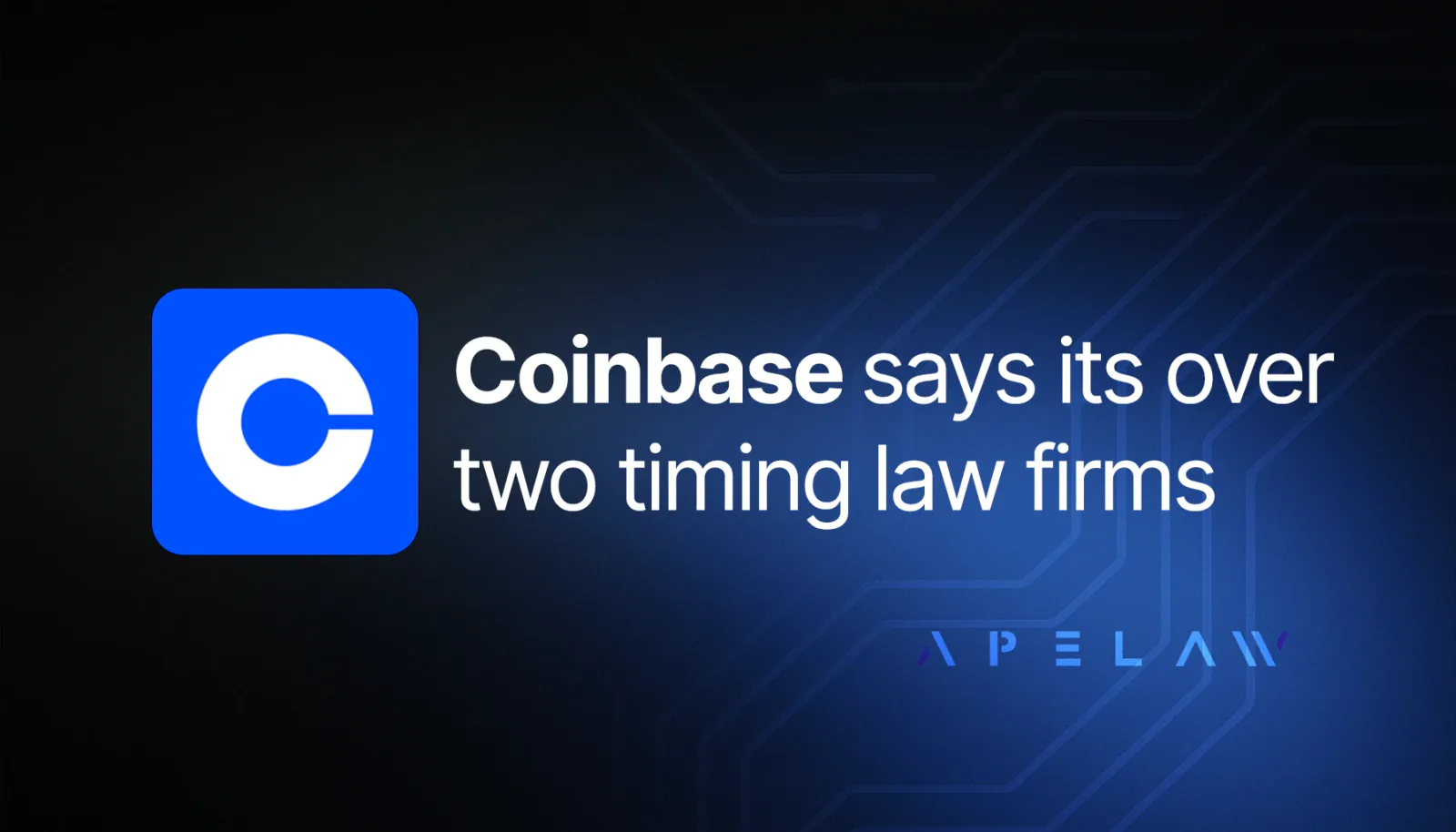 Graphic quoting Coinbase on the risks of using two law firms.
