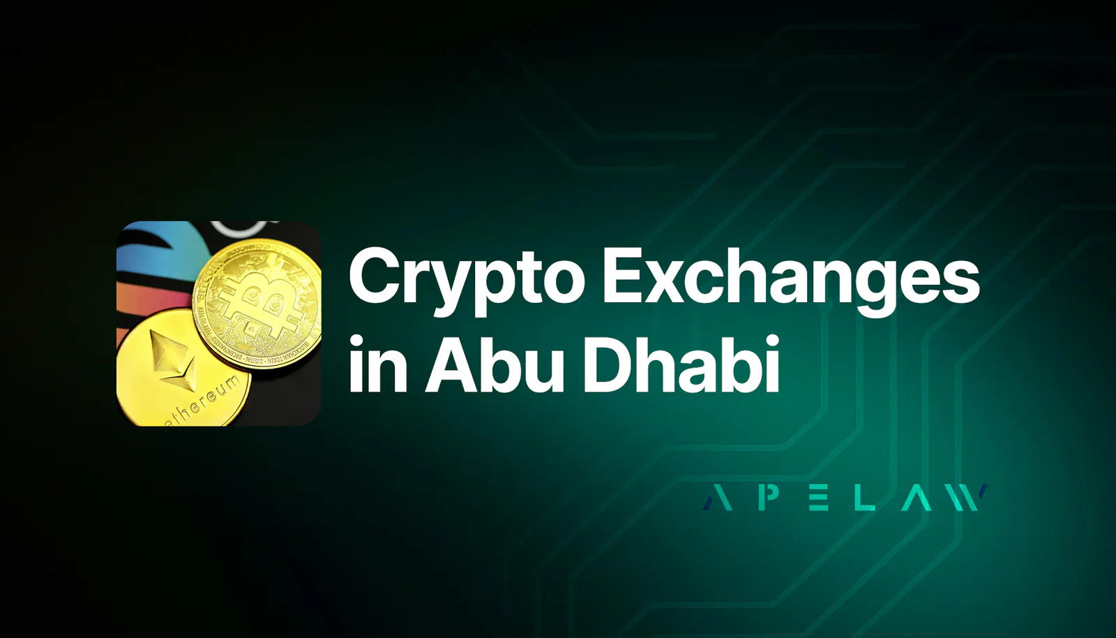 Graphic reading ‘Crypto Exchanges in Abu Dhabi’ with a Bitcoin coin.