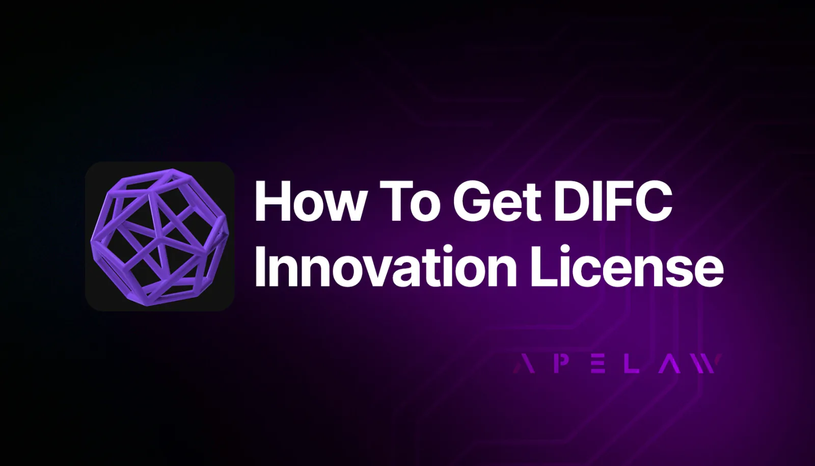 Graphic reading ‘How To Get DIFC Innovation License’ with a purple geometric icon.