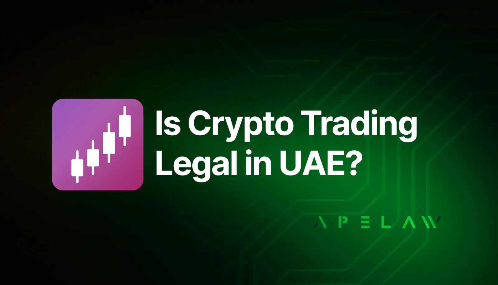Graphic asking ‘Is Crypto Trading Legal in UAE?’ with a market chart icon.