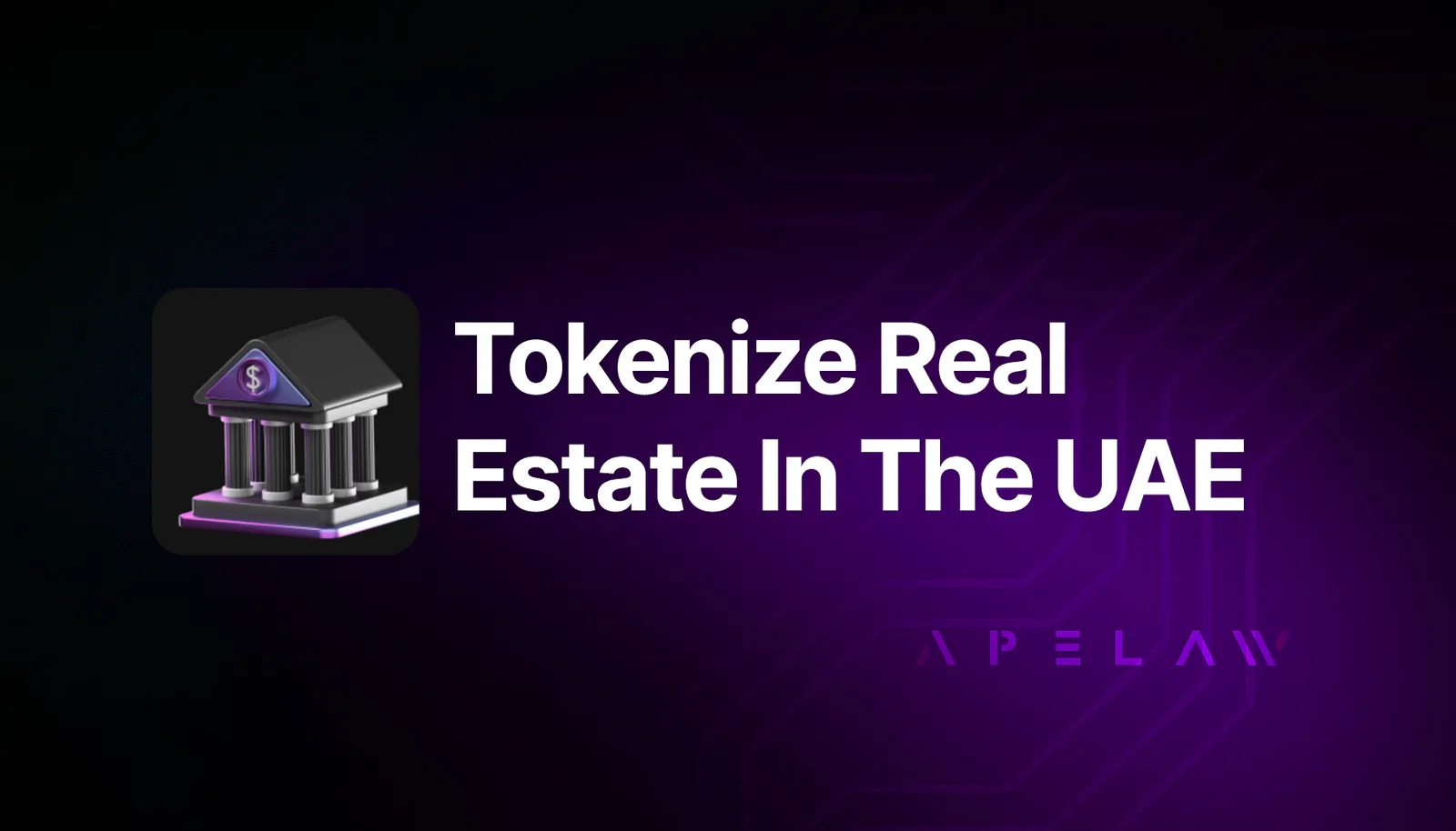 Graphic reading ‘Tokenize Real Estate In The UAE’ with a building icon.