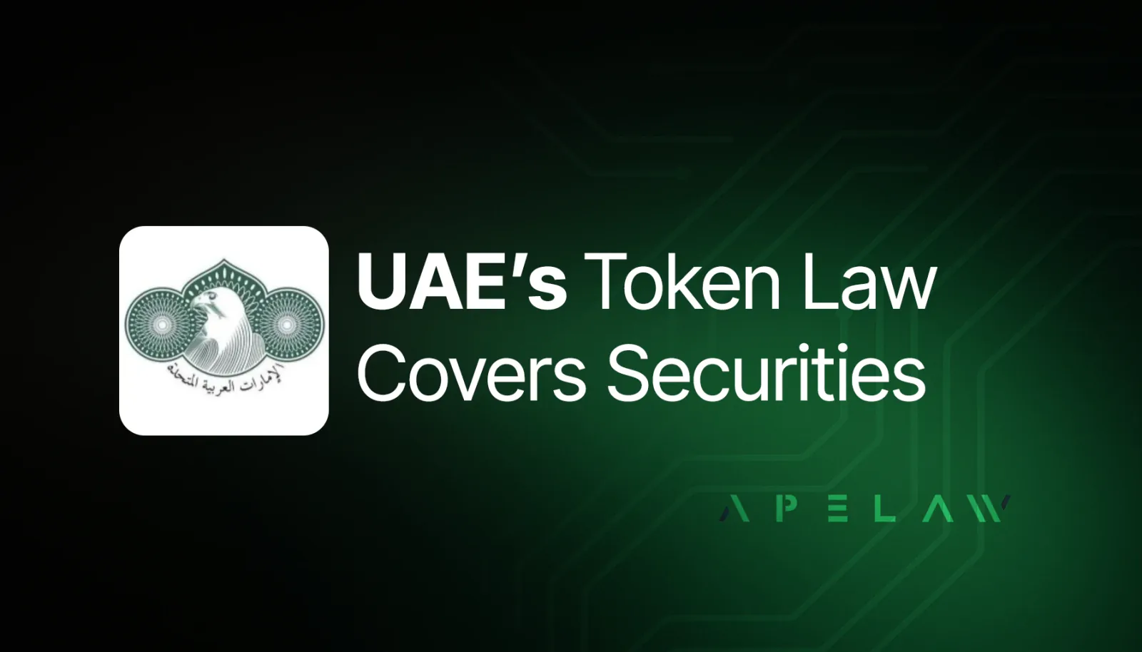 Graphic reading ‘UAE’s Token Law Covers Securities’ with a currency illustration.